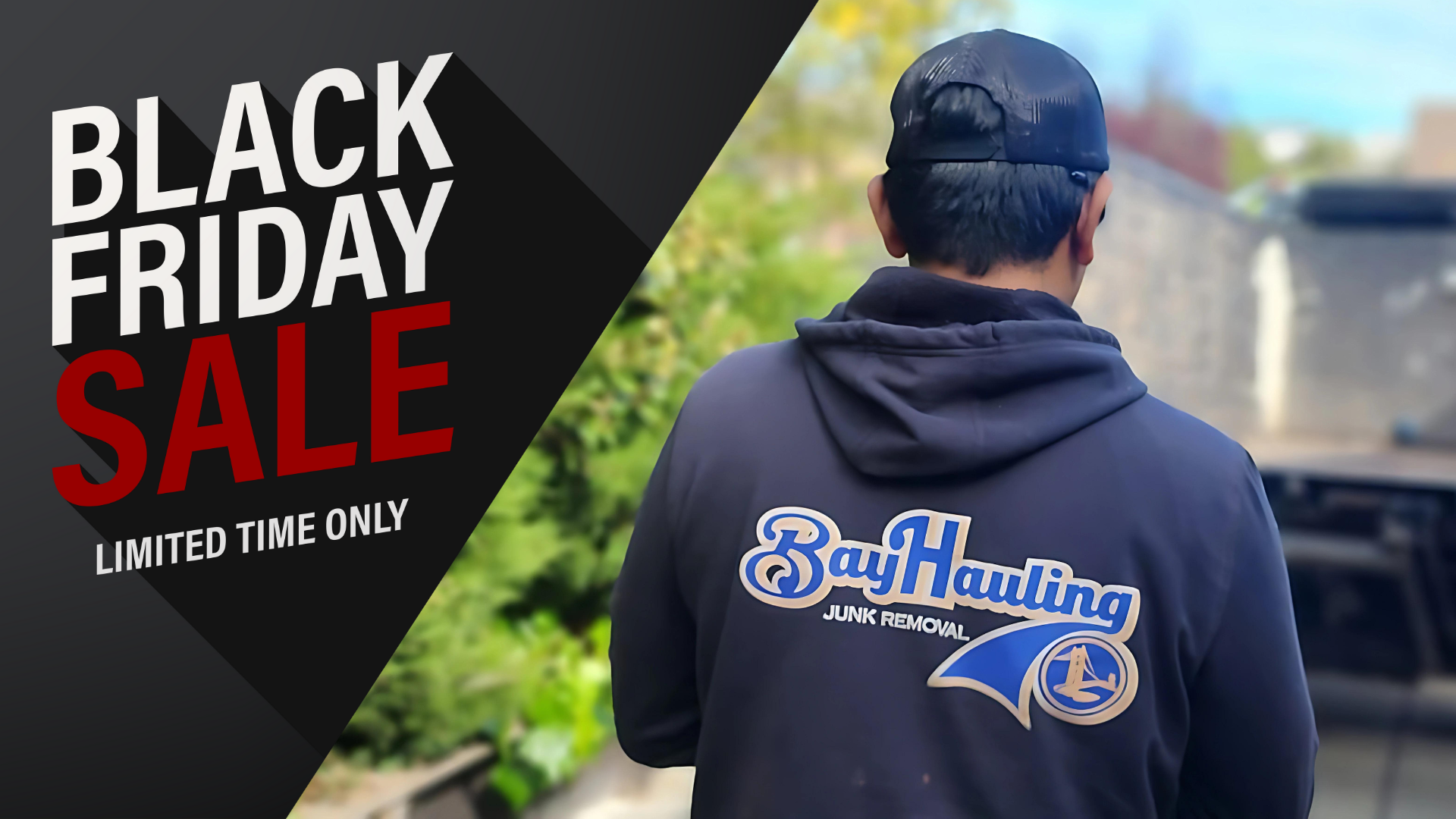 Bay Hauling Black Friday Sale