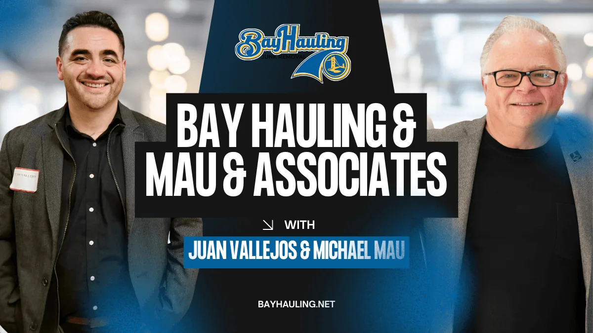 Bay Hauling & Mau & Associates_ Junk Removal & Property Solutions
