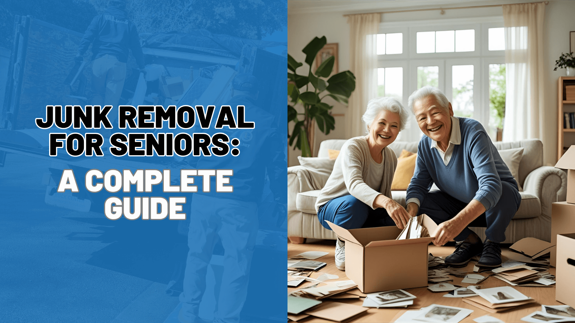 Junk Removal for Seniors A Complete Guide