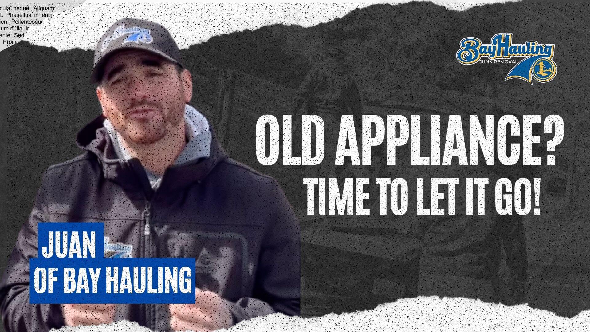 remove old appliances Bay Area hauling
