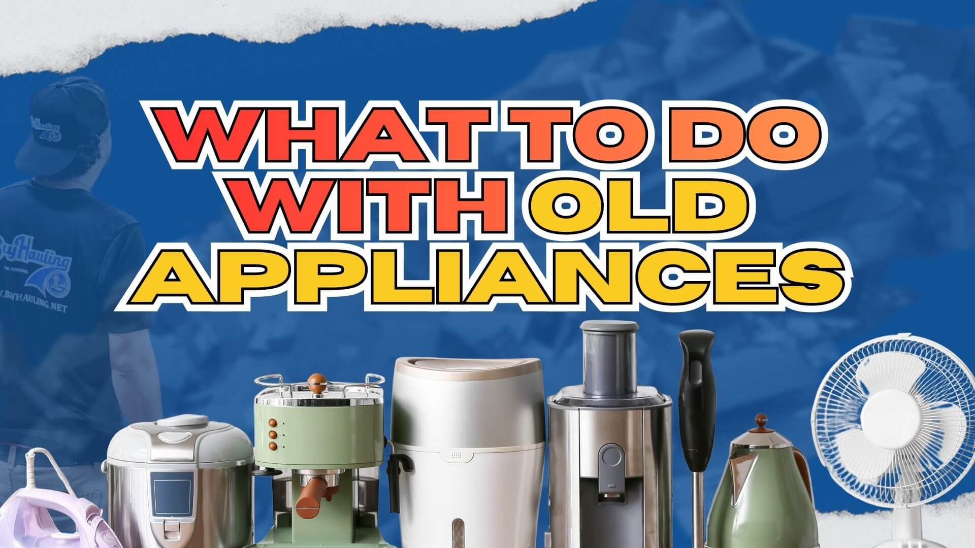 What to Do With Old Appliances in Vallejo & Fairfield