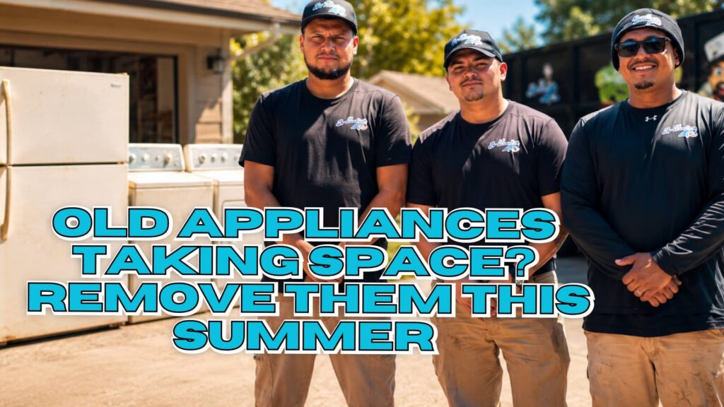 Summer Appliance Removal service hauling away old appliances from a Hayward property