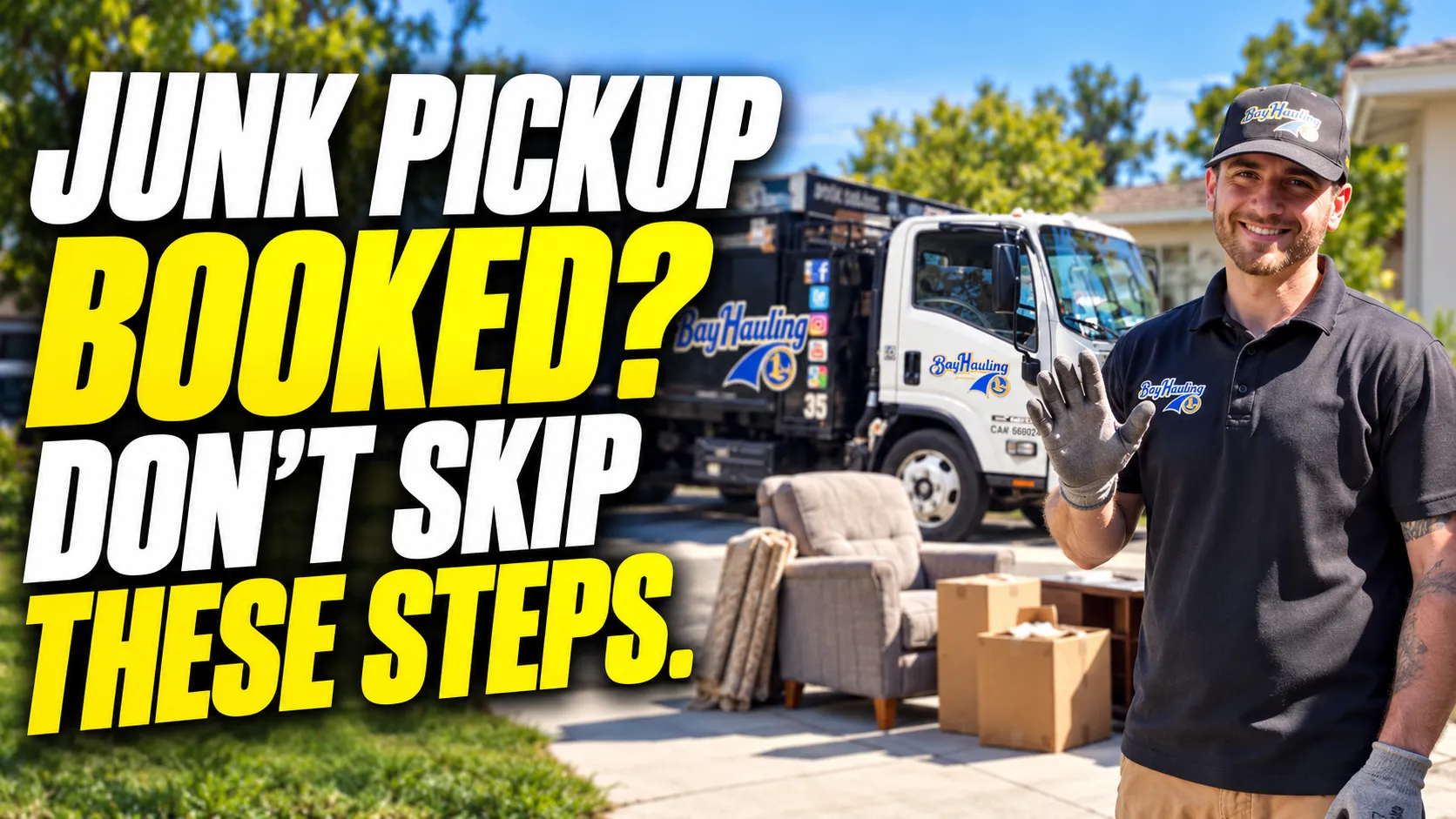 How to prepare for a junk removal appointment with household junk organized for pickup